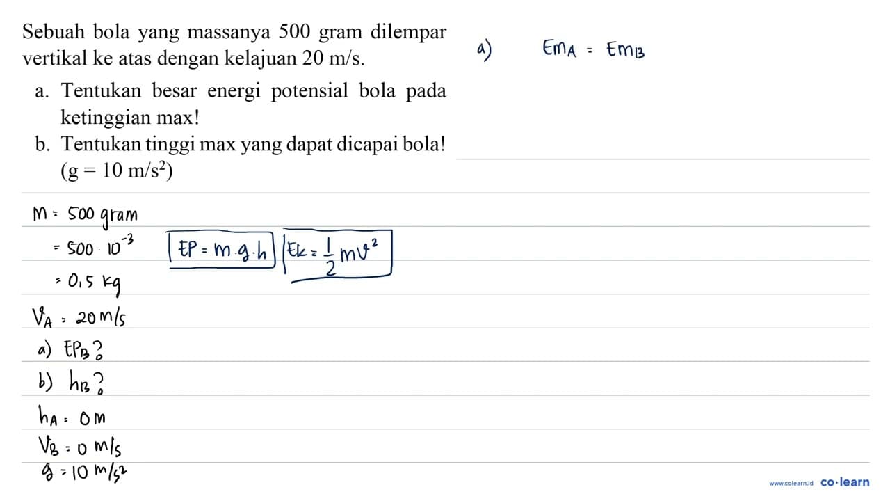 Sebuah bola yang massanya 500 gram dilempar vertikal ke