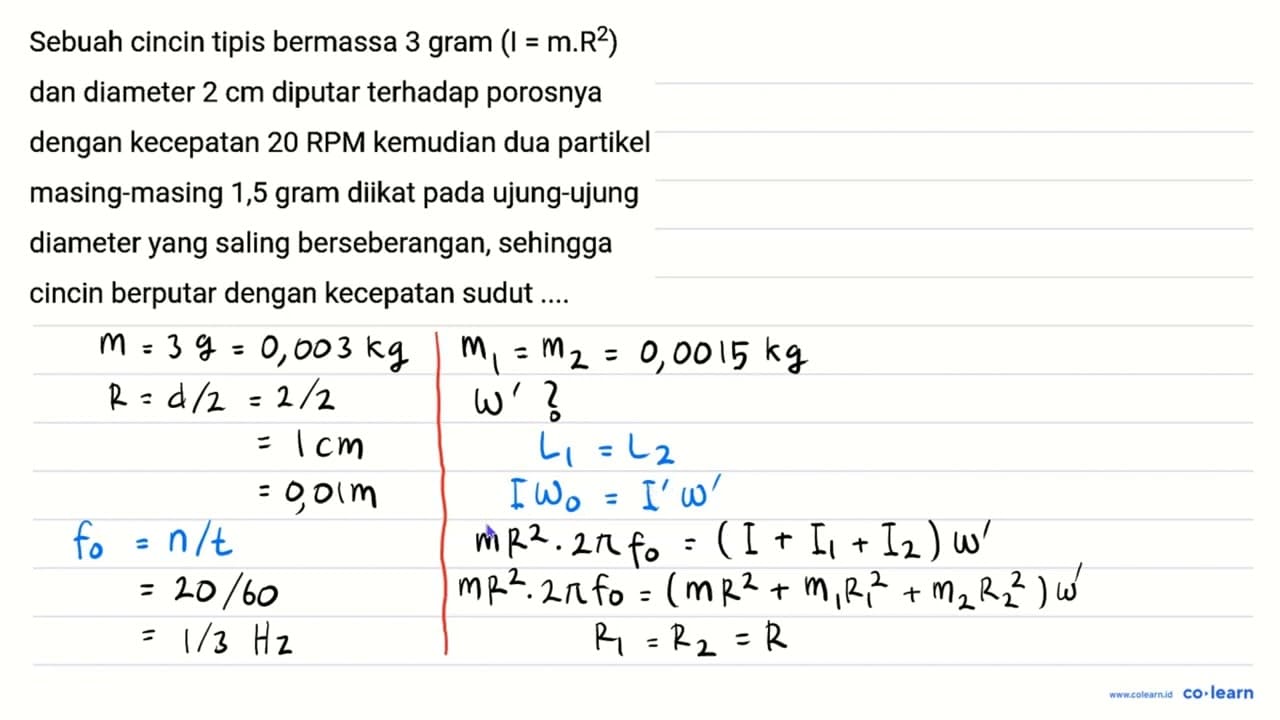 Sebuah cincin tipis bermassa 3 gram (I=m . R^(2)) dan