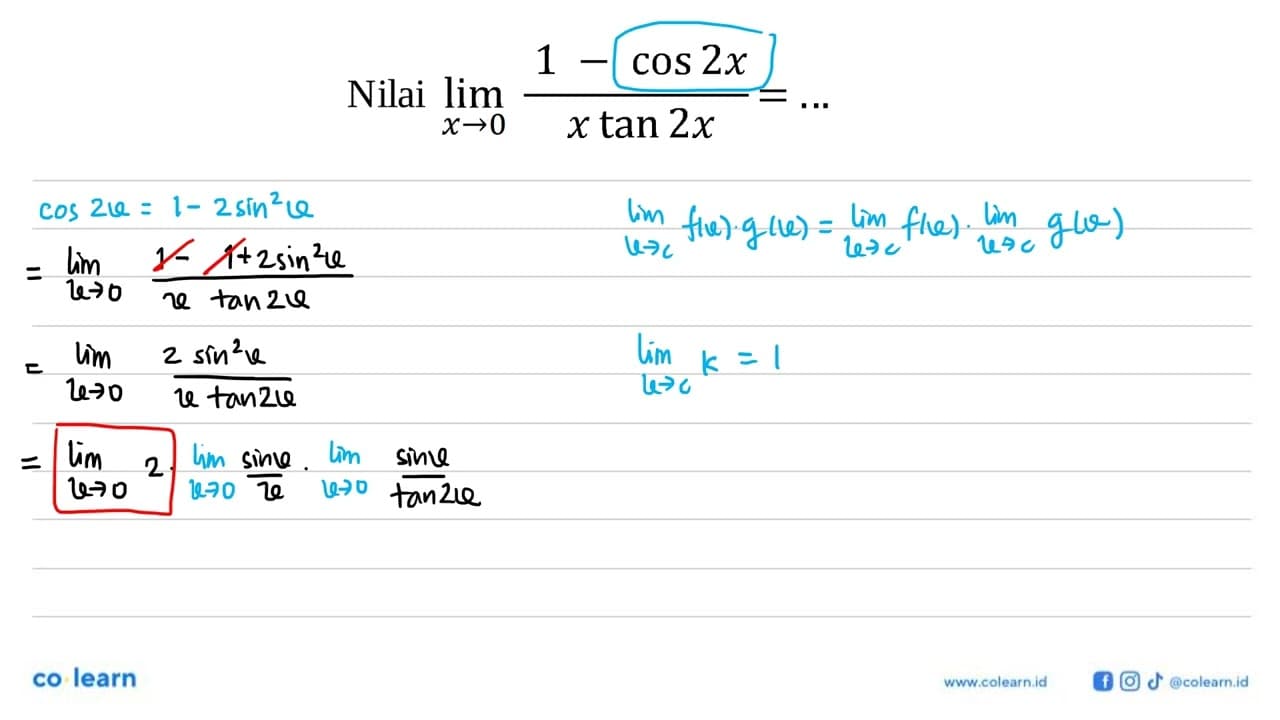 Nilai lim-> 0 (1- cos 2x)/(x tan 2x)= ...