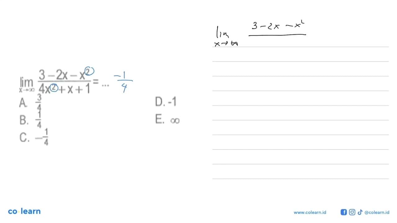 limit x mendekati tak hingga (3-2x-x^2)/(4x^2+x+1)= ...