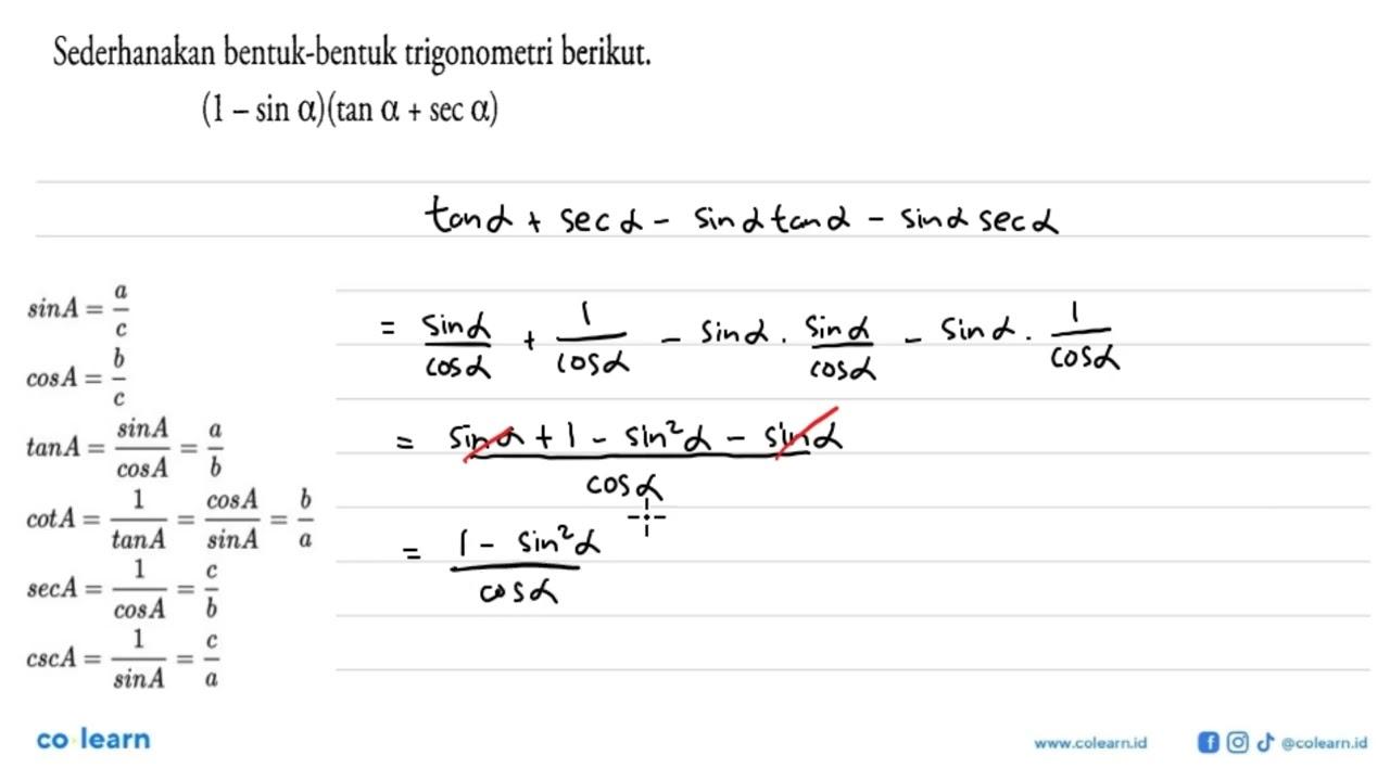 Sederhanakan bentuk-bentuk trigonometri berikut. (1-sin a)