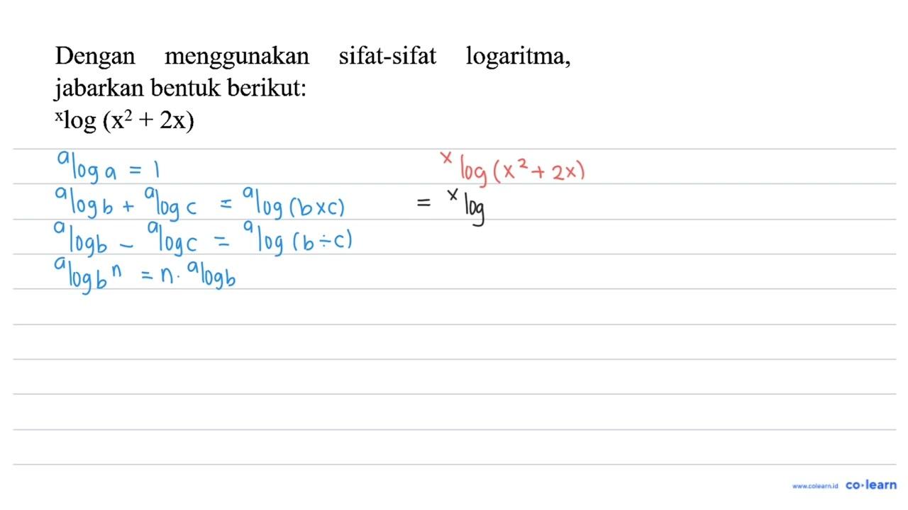 Dengan menggunakan sifat-sifat logaritma, jabarkan bentuk