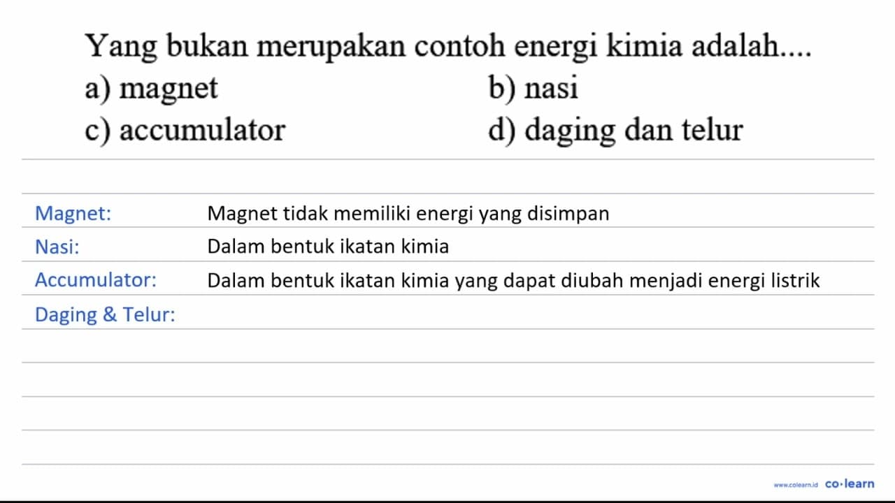 Yang bukan merupakan contoh energi kimia adalah.... a)