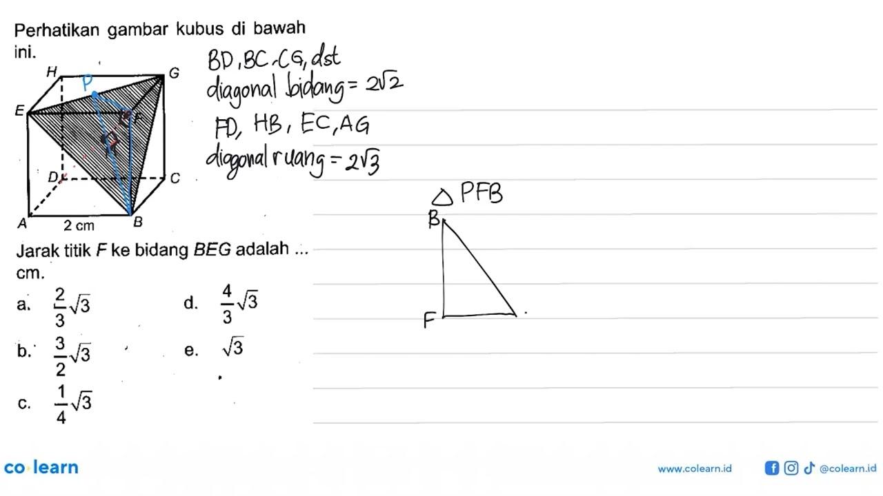 Perhatikan gambar kubus di bawah ini. Jarak titik F ke