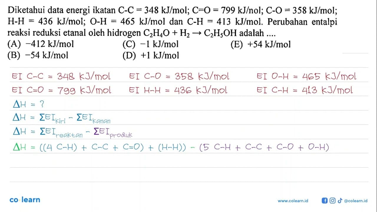 Diketahui data energi ikatan C-C = 348 kJ/mol; C-O = 799