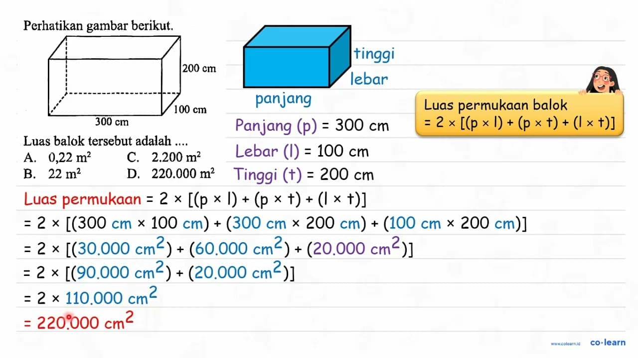 Perhatikan gambar berikut. 200 cm 100 cm 300 cm Luas balok