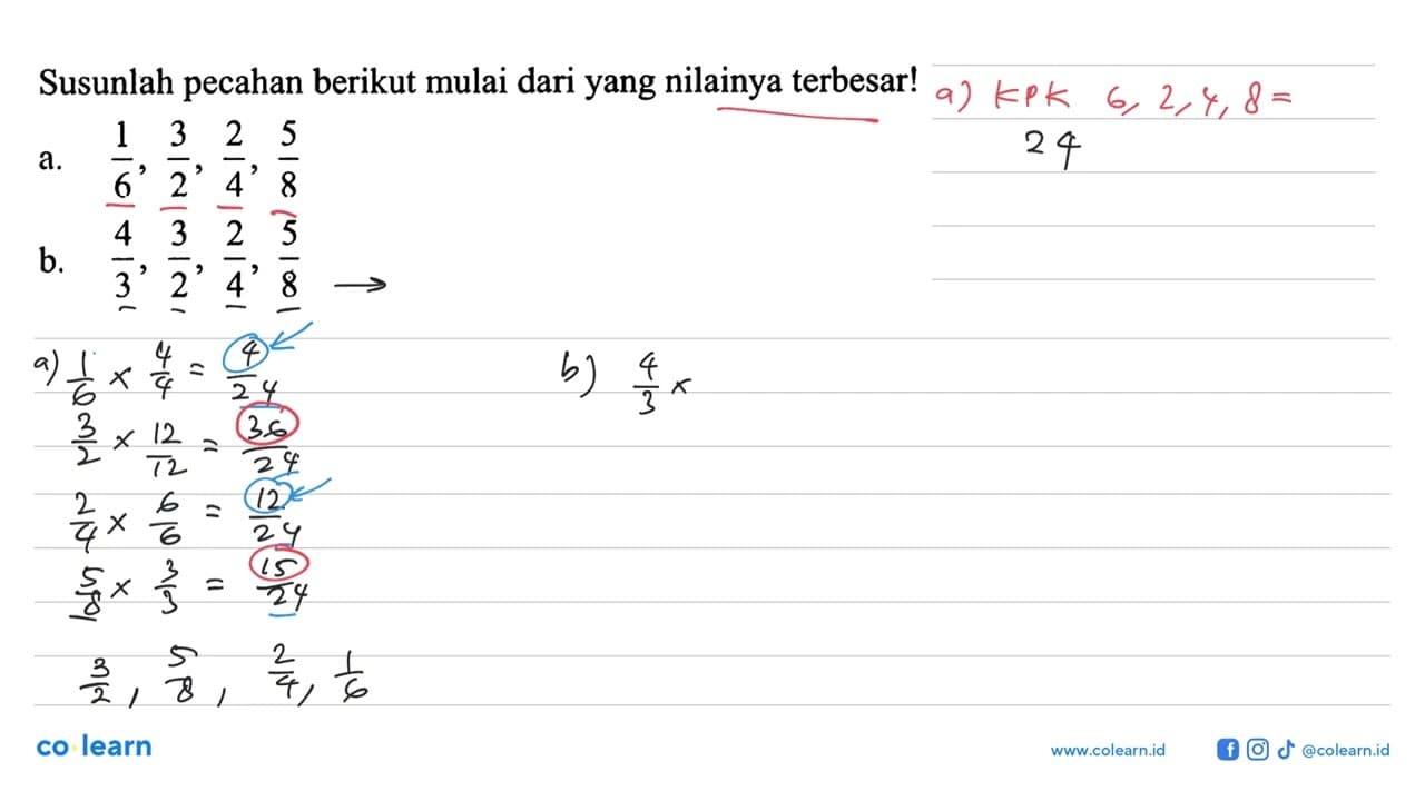 Susunlah pecahan berikut mulai dari yang nilainya terbesar!