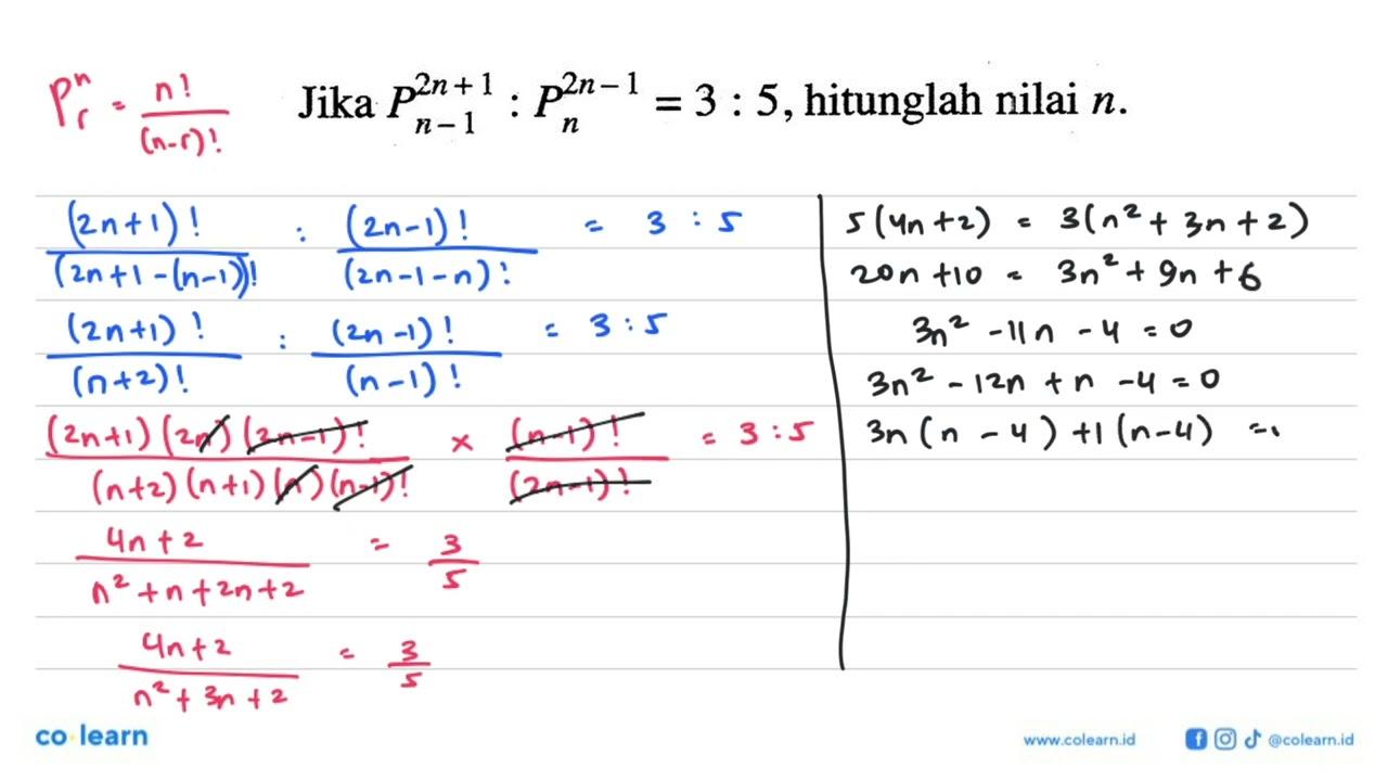 Jika (2n+1) P (n-1) : (2n-1) P n = 3:5, hitunglah nilai n