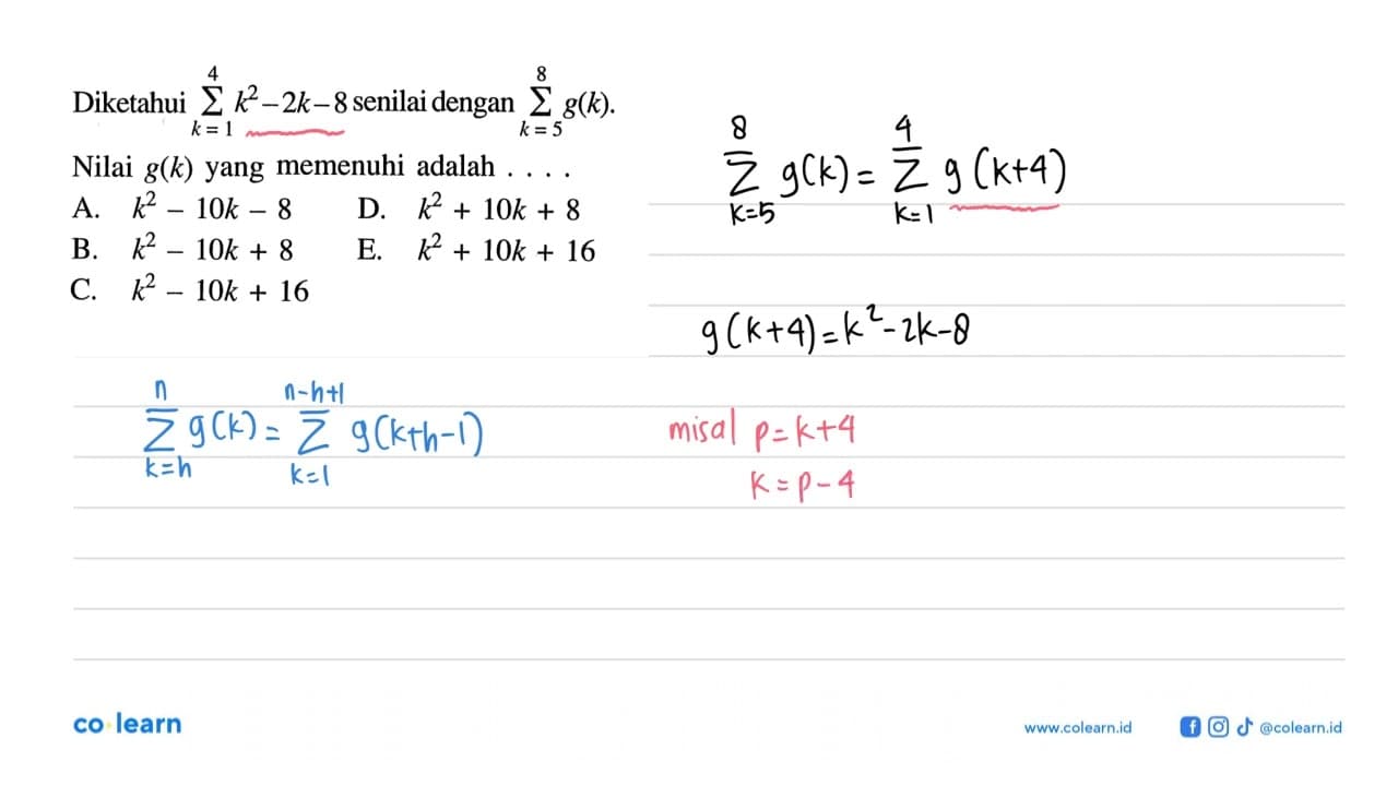 Diketahui sigma k=1 4 (k^2-2k-8) senilai dengan sigma k=5 8