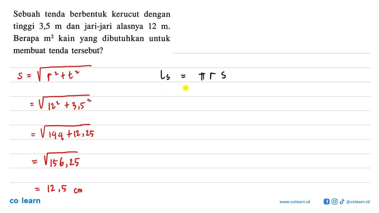 Sebuah tenda berbentuk kerucut dengan tinggi 3,5 m dan