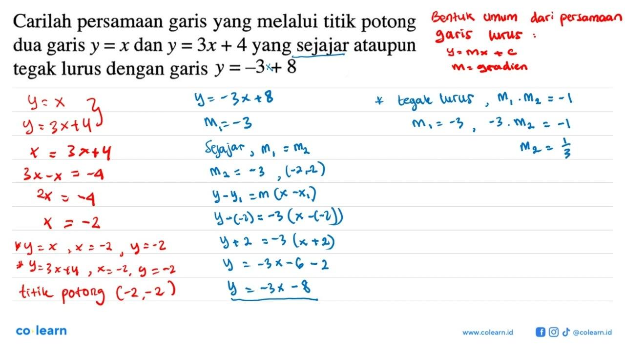 Carilah persamaan garis yang melalui titik potong dua garis