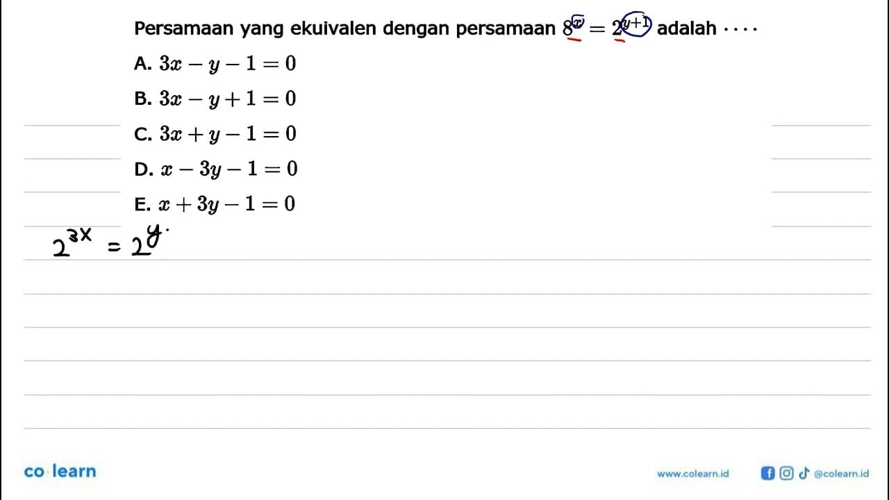 Persamaan yang ekuivalen dengan persamaan 8^x=2^(y+1)