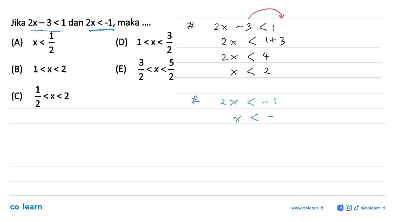 Jika 2x-3<1 dan 2x<-1, maka....