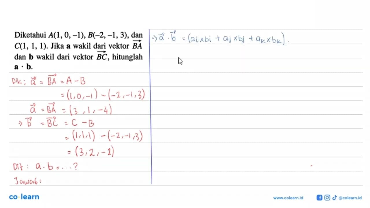 Diketahui A(1,0,-1), B(-2,-1,3) , dan C(1,1,1) . Jika a