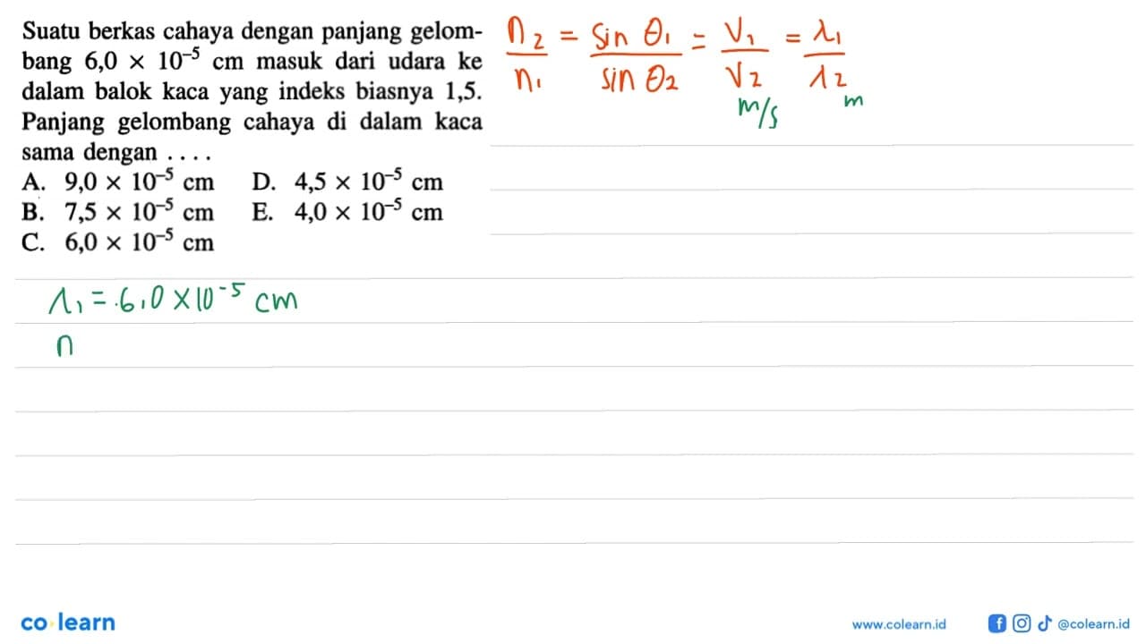 Suatu berkas cahaya dengan panjang gelombang 6,0 x 10^-5 cm