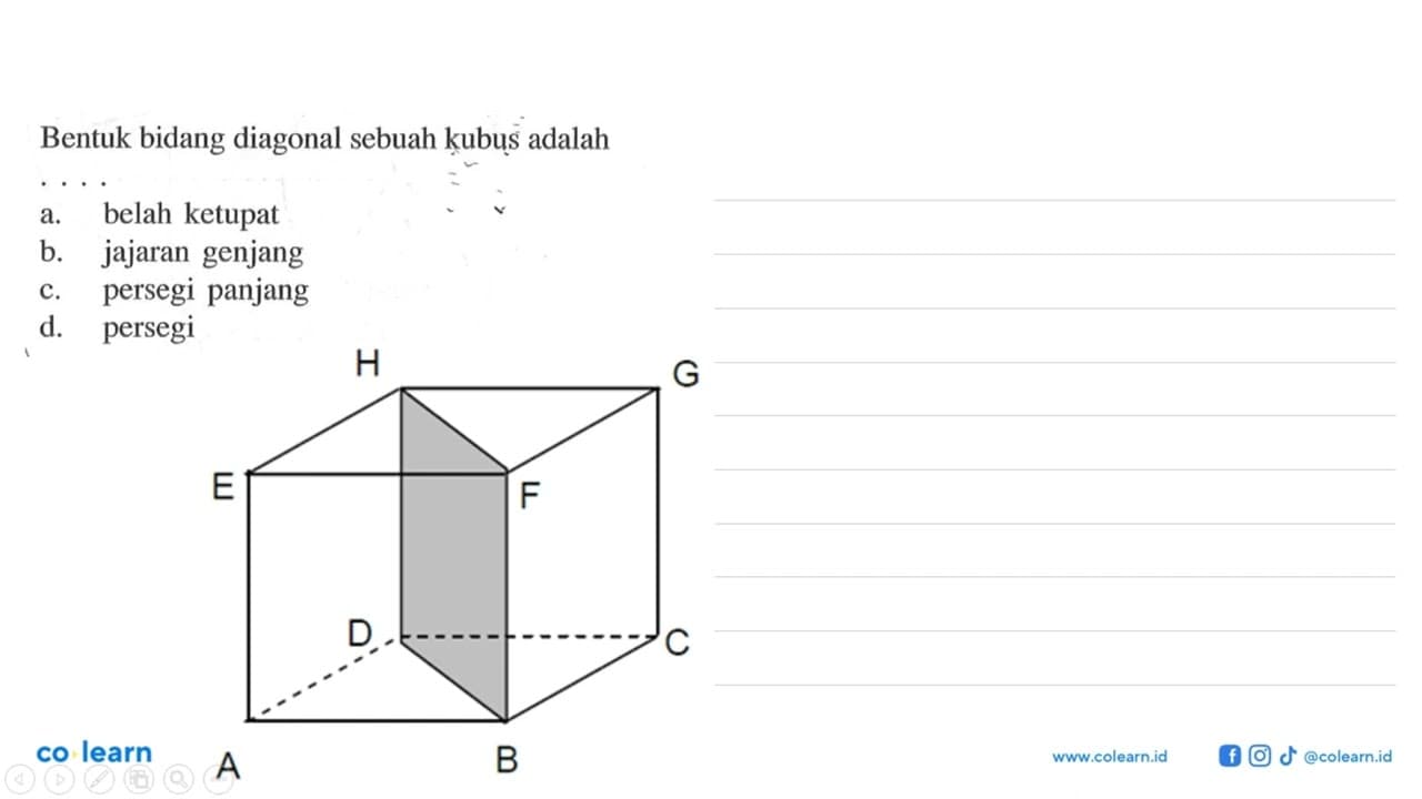 Bentuk bidang diagonal sebuah kubuş adalah...