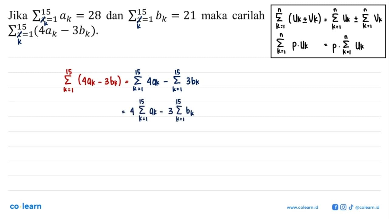 Jika sigma x = 1 15 ak = 28 dan sigma x = 1 15 bk = 21 maka