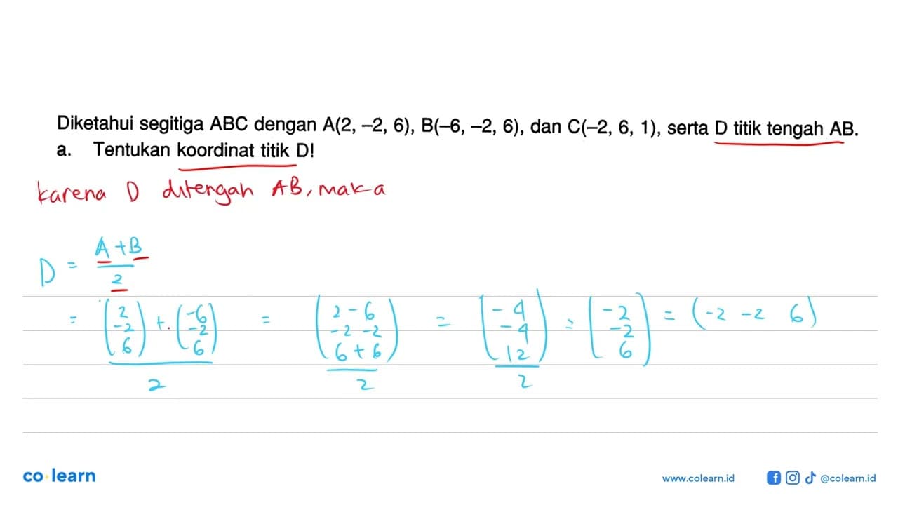 Diketahui segitiga ABC dengan A(2, -2, 6), B(-6, -2, 6),