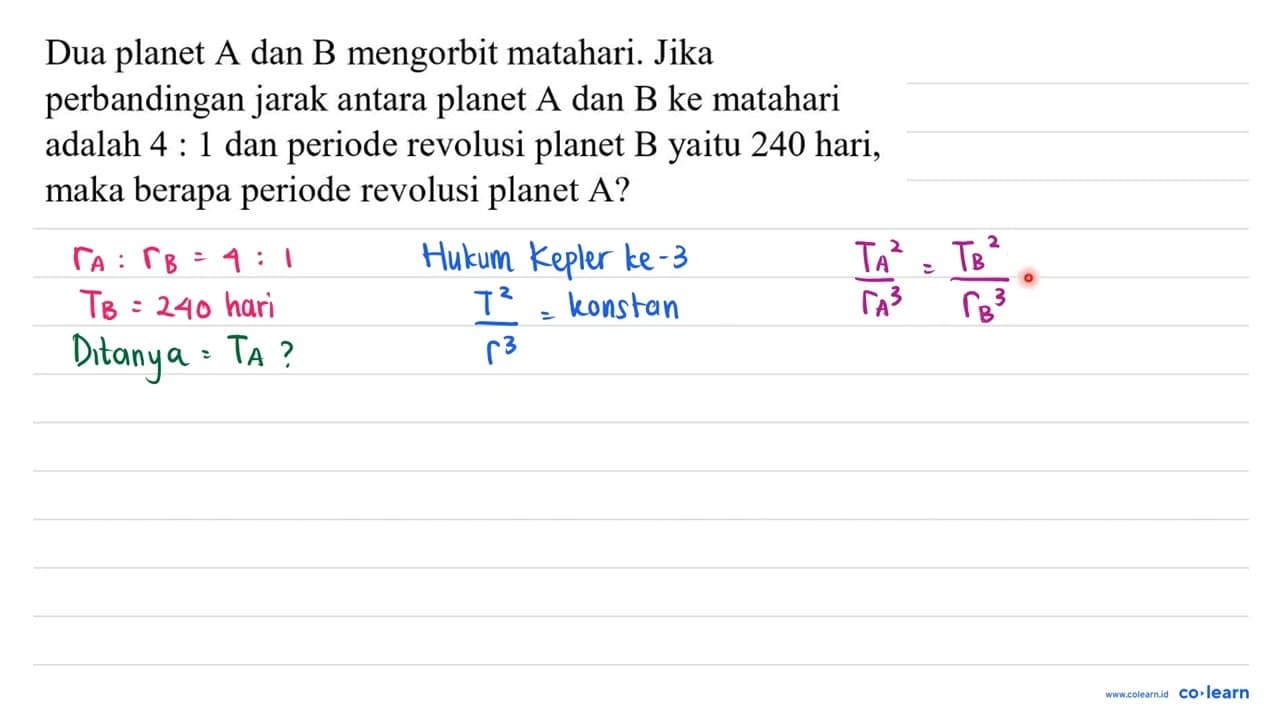 Dua planet A dan B mengorbit matahari. Jika perbandingan