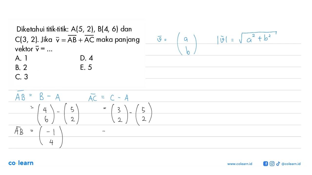 Diketahui titik-titik: A(5,2), B(4,6) dan C(3,2). Jika