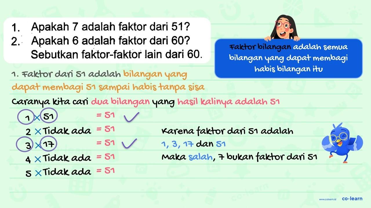 1. Apakah 7 adalah faktor dari 51? 2. Apakah 6 adalah