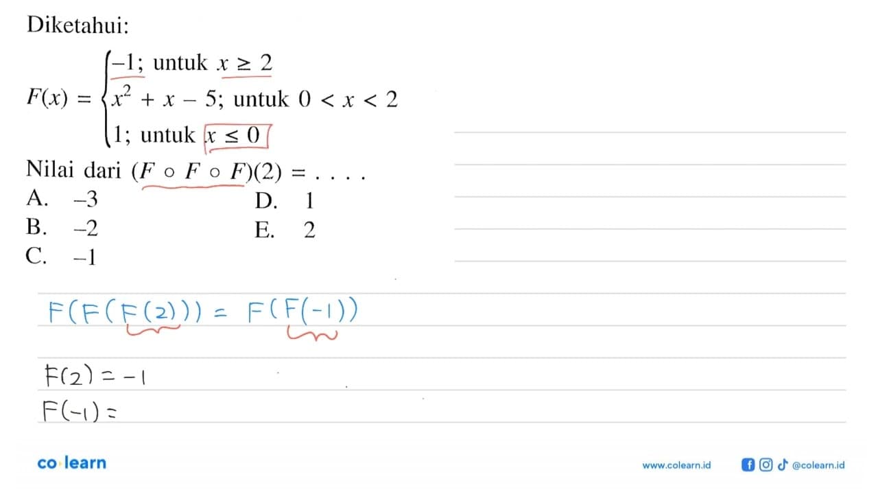 Diketahui: F(x)= -1; untuk x>=2 x^2+x-5; untuk 0<x<2 1;