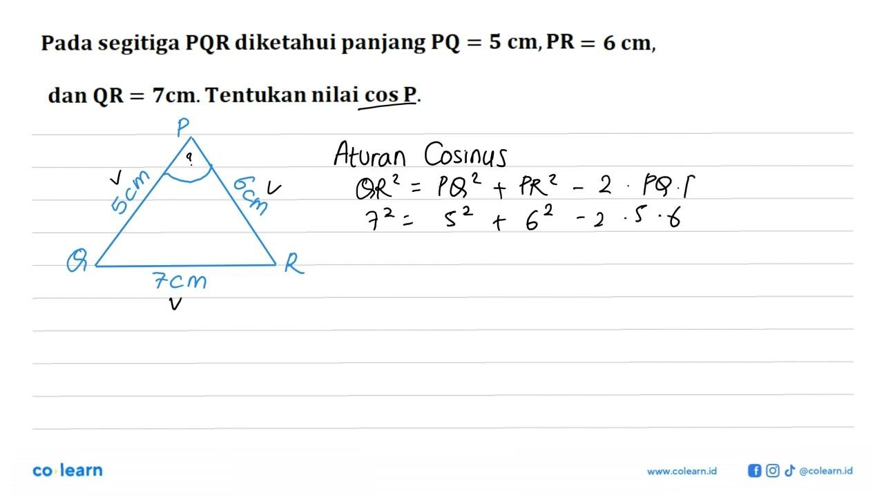 Pada segitiga PQR diketahui panjang PQ=5 cm, PR=6 cm, dan