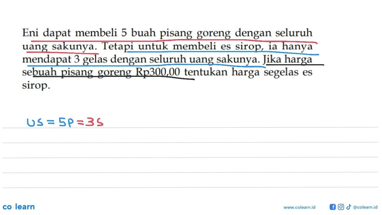 Eni dapat membeli 5 buah pisang goreng dengan seluruh uang