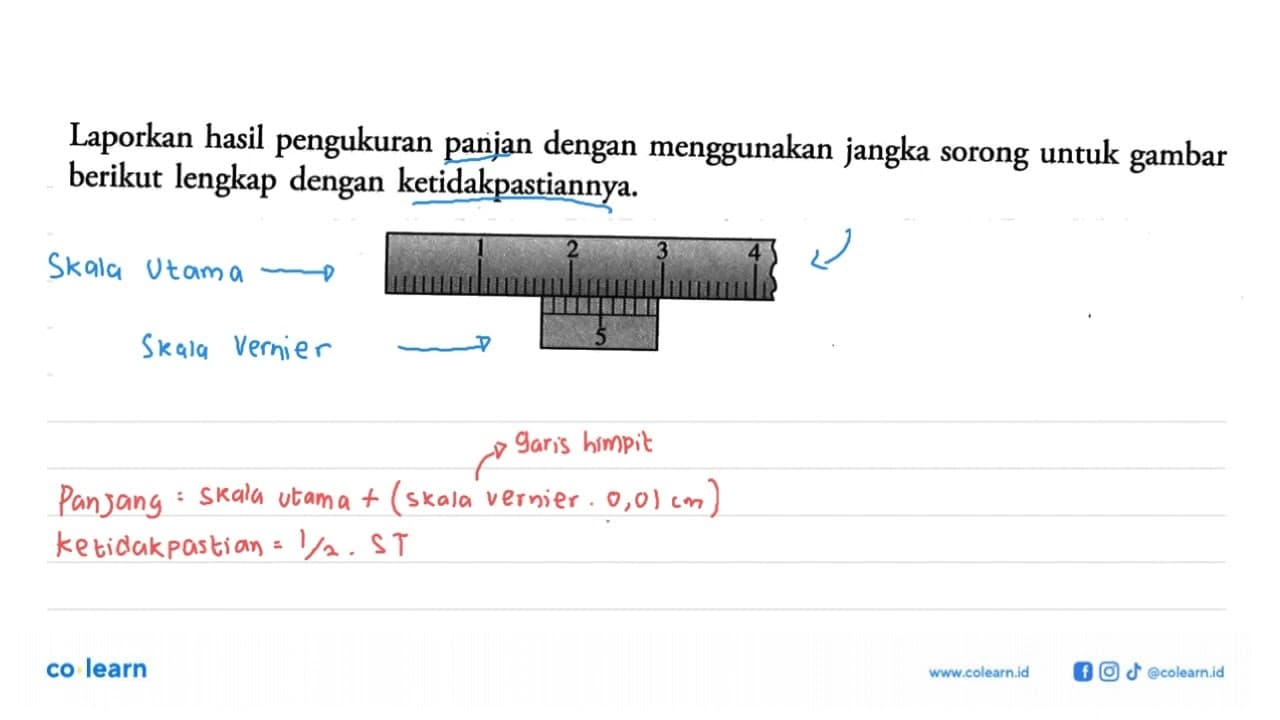 Laporkan hasil pengukuran panjang dengan menggunakan jangka