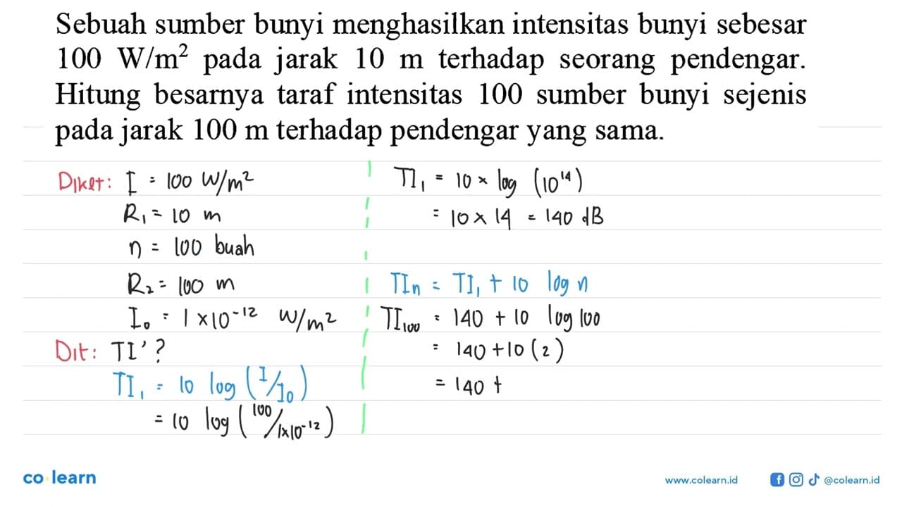 Sebuah sumber bunyi menghasilkan intensitas bunyi sebesar