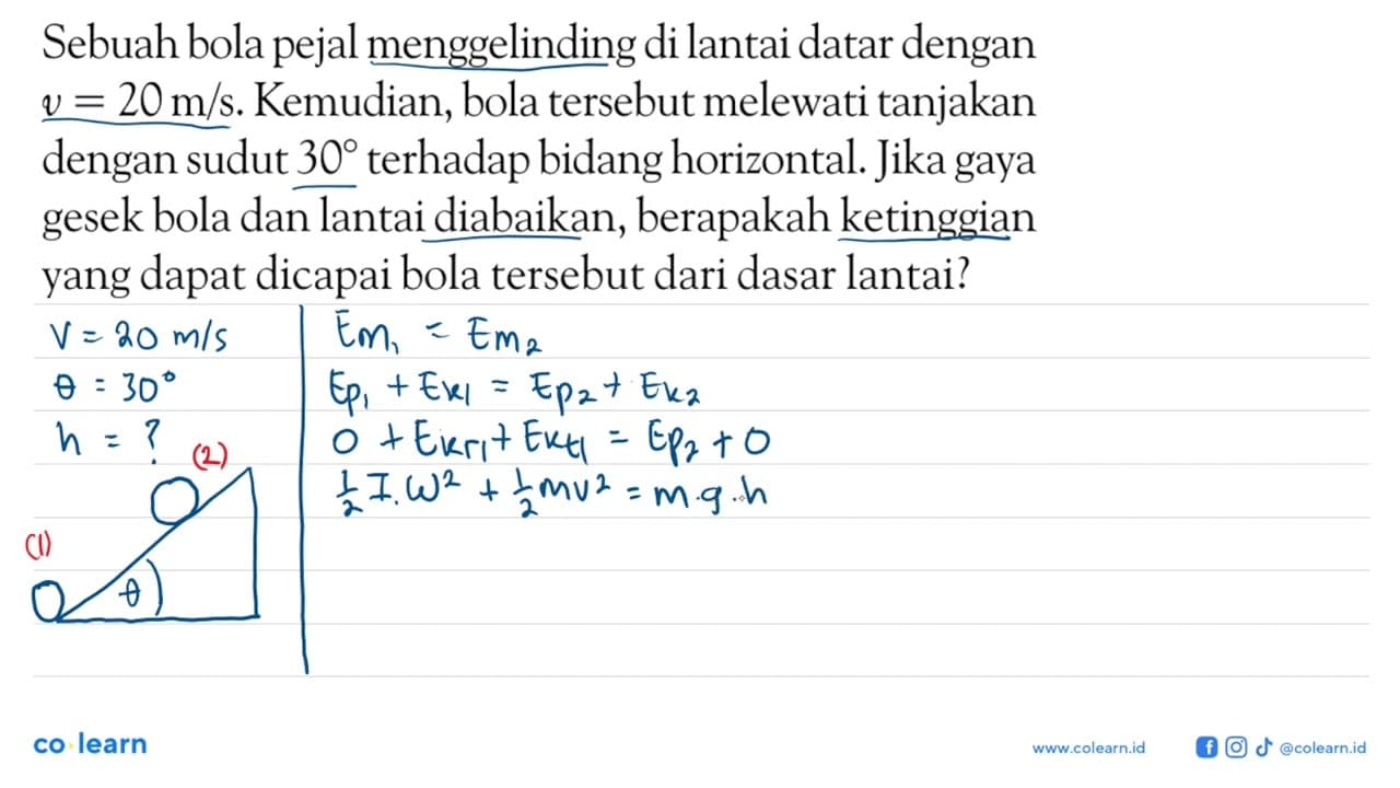 Sebuah bola pejal menggelinding di lantai datar dengan v=20