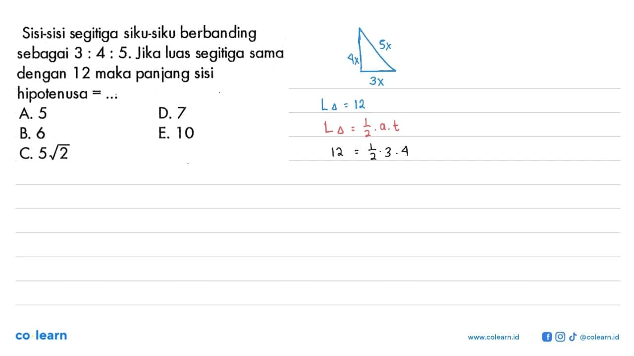 Sisi-sisi segitiga siku-siku berbanding sebagai 3:4:5. Jika