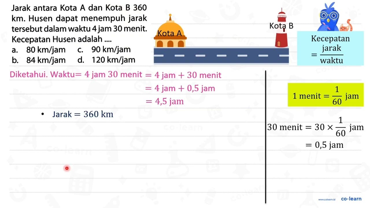 Jarak antara Kota A dan Kota B 360 km. Husen dapat menempuh