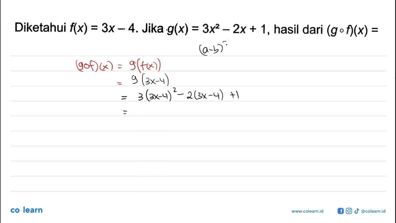 Diketahui f(x)=3x-4. Jika g(x)=3x^2-2x+1, hasil dari (g o