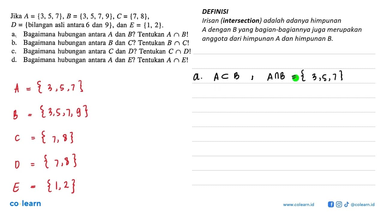 Jika A = {3,5,7}, B = {3, 5,7,9}, C = {7, 8}, D = {bilangan