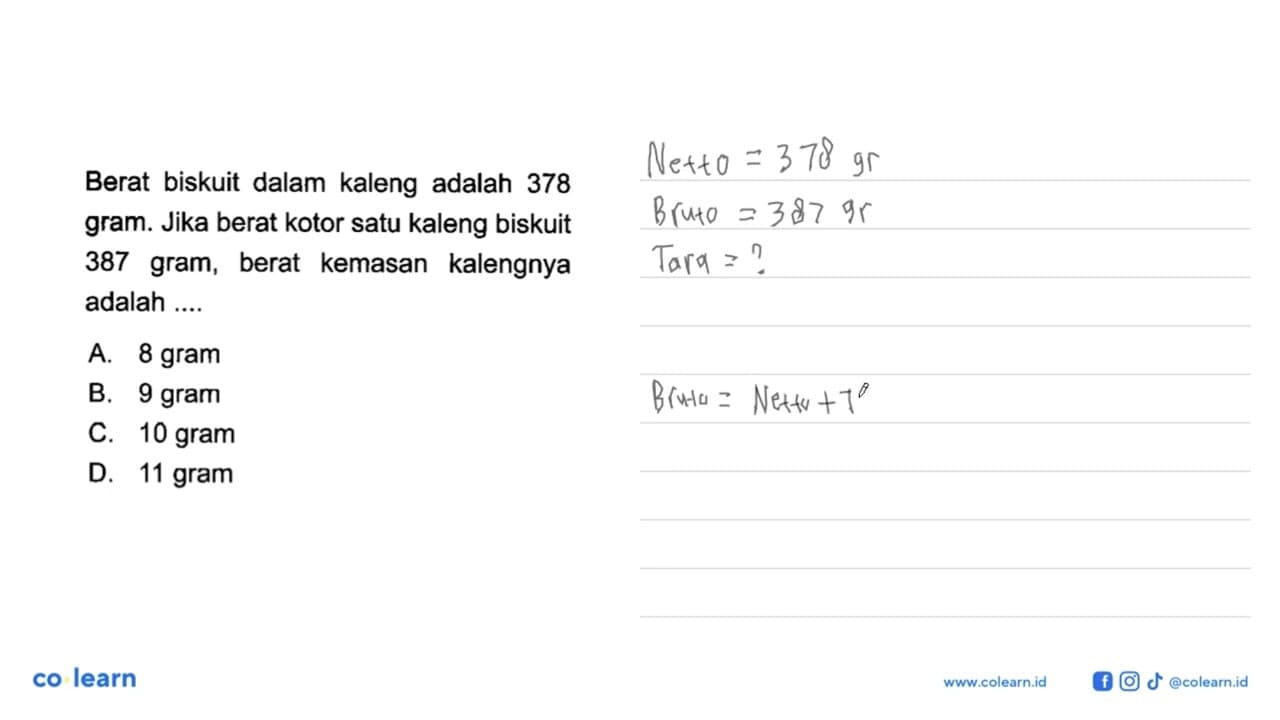 Berat biskuit dalam kaleng adalah 378 gram. Jika berat