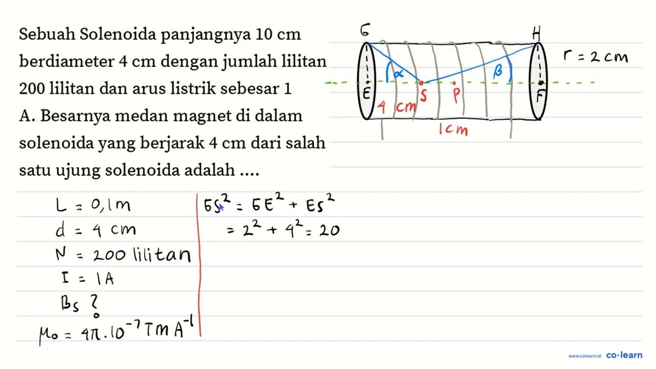 Sebuah Solenoida panjangnya 10 cm berdiameter 4 cm dengan