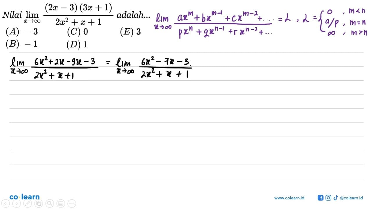 Nilai lim x-> tak hingga (2x-3)(3x+1)/(2x^2+x+1) adalah..