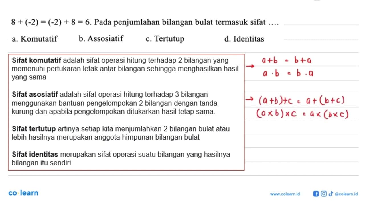 8 + (-2) = (-2) + 8 = 6. Pada penjumlahan bilangan bulat