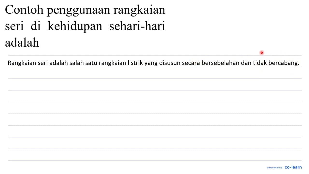 Contoh penggunaan rangkaian seri di kehidupan sehari-hari