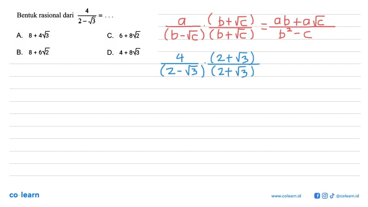 Bentuk rasional dari 4/(2 - akar(3)) =