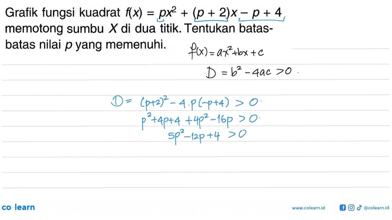 Grafik fungsi kuadrat f(x)=p x^2+(p+2) x-p+4 memotong sumbu