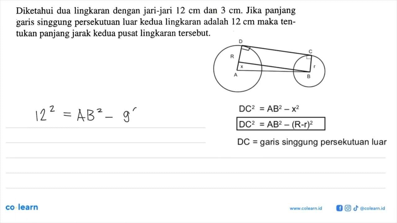 Diketahui dua lingkaran dengan jari-jari 12 cm dan 3 cm.