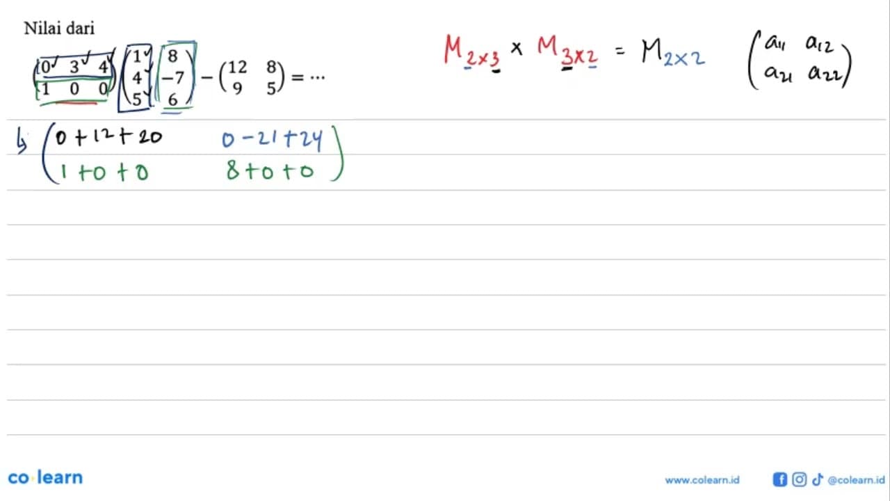 Nilai dari (0 3 4 1 0 0)(1 8 4 -7 5 6)-(12 8 9 5)=...
