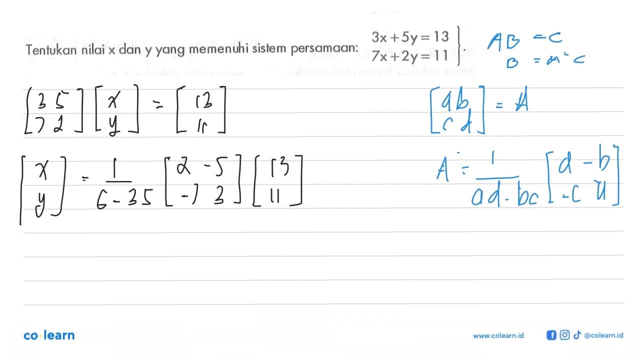 Tentukan nilai x dan y yang memenuhi sistem persamaan: