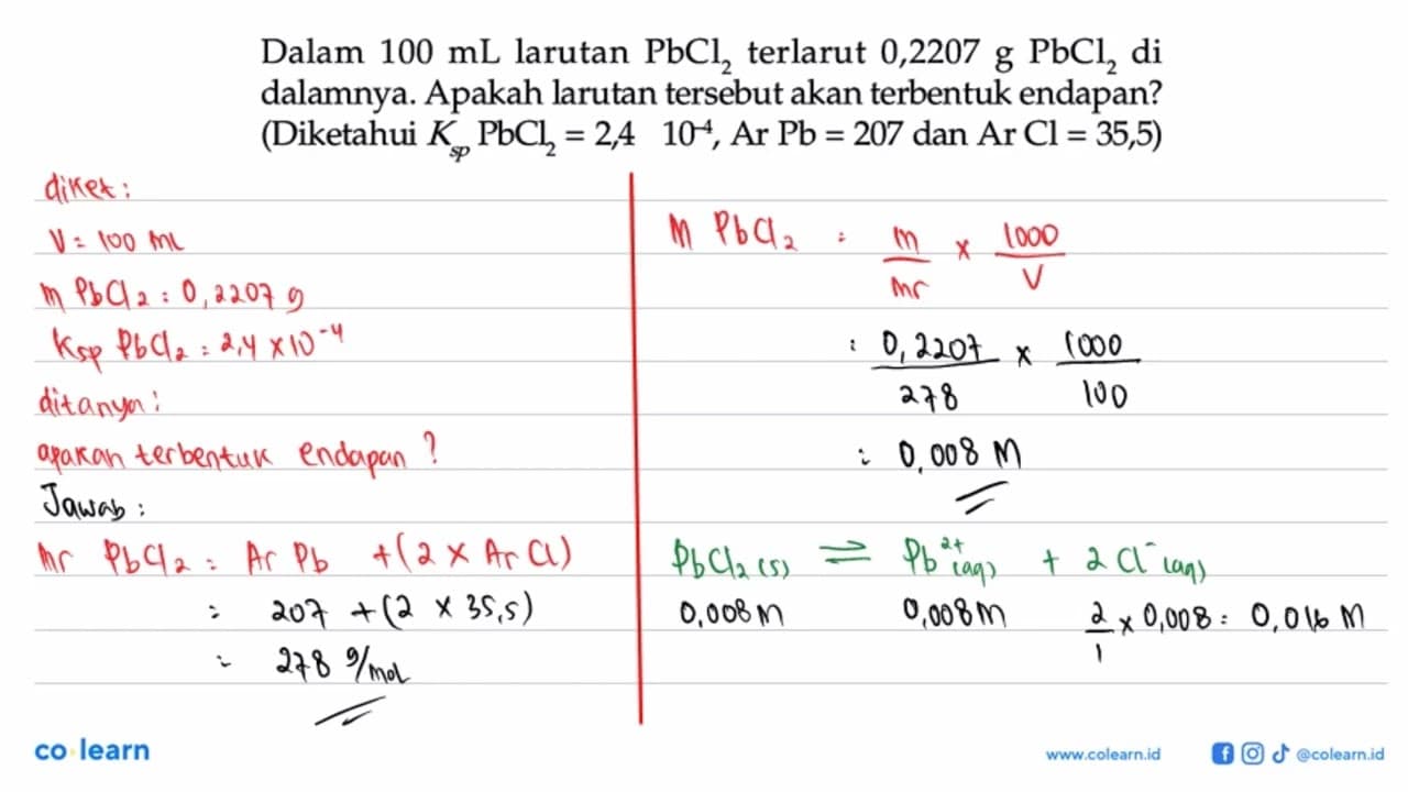 Dalam 100 mL larutan PbCl2 terlarut 0,2207 g PbCl2 di