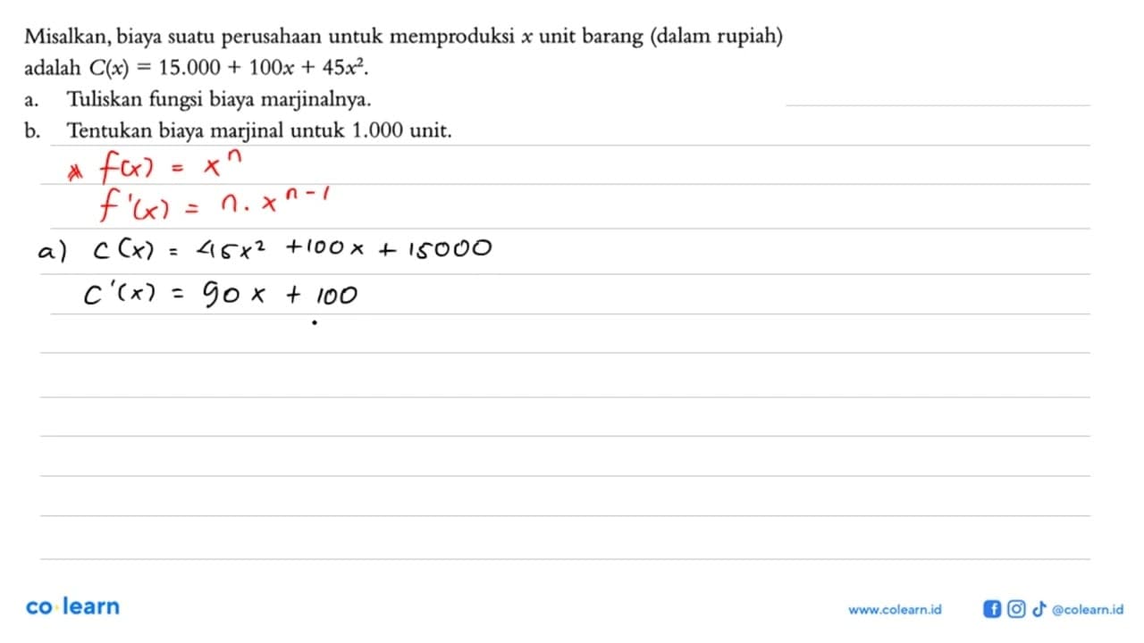 Misalkan, biaya suatu perusahaan untuk memproduksi x unit