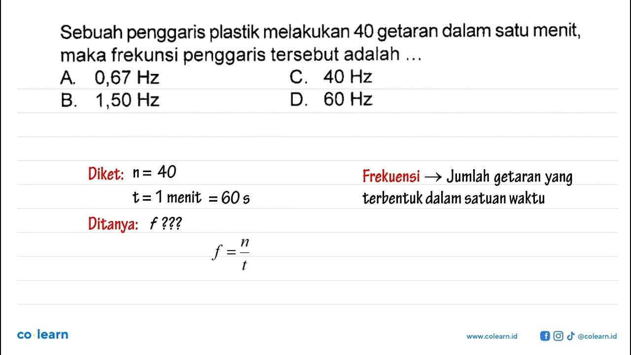 Sebuah penggaris plastik melakukan 40 getaran dalam satu