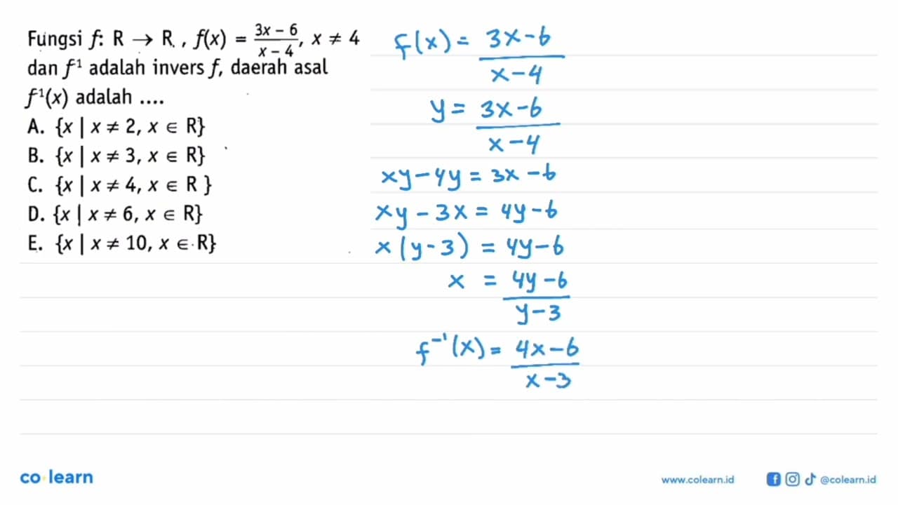 Fungsi f:R->R, f(x)=(3x-6)/(x-4), x =/= 4 dan f^(-1) adalah