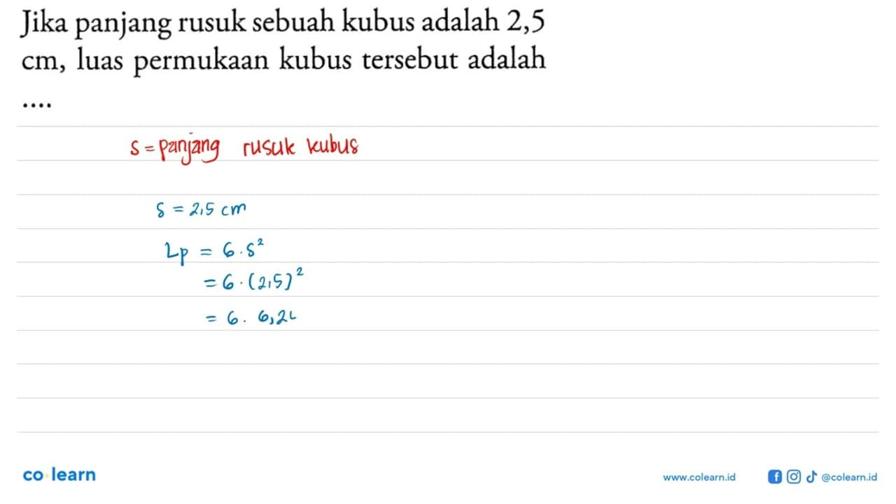 Jika panjang rusuk sebuah kubus adalah 2,5 cm, luas